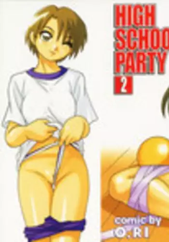 [O.Ri] High School Party 2
