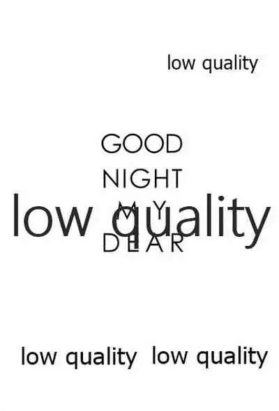GOOD NIGHT MY DEAR