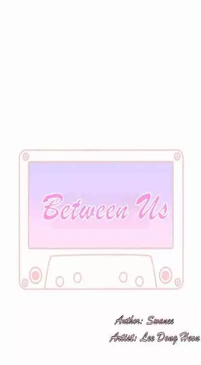 BETWEEN US Ch. 1-32