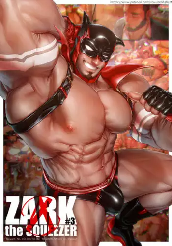 [Rokudenashi] ZARK the SQUEEZER #3