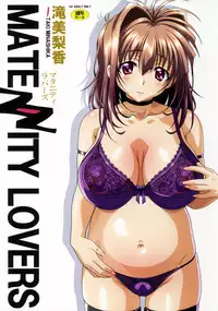 (C92) [Makino Jimusho (Taki Minashika)] MATENITY LOVERS (Lovers ~Koi ni Ochitara~)