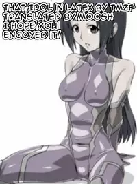 [TMZF] That Idol in Latex [Eng][Moosh]