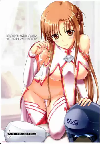 (C83) [Natakuga-yuku! (Xanadu, Mikoto)] Beyond The Virtual Orgasm (Sword Art Online) [Incomplete]