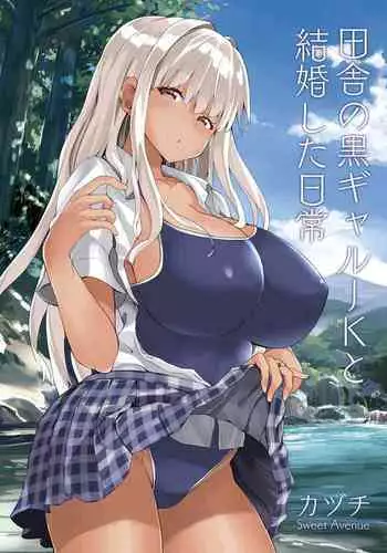 [Sweet Avenue (Kaduchi)] Inaka no Kuro Gal JK to Kekkon Shita Nichijou [Digital]