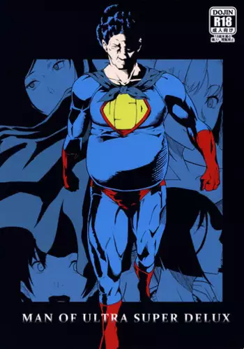 (C88) [Poppenheim (Kamisyakujii Yubeshi)] MAN OF ULTRA SUPER DELUX (Chinpui)