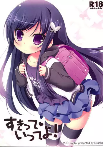 (C89) [NyankoPi (Kuwada Yuuki, Hanana)] Suki tte Itte yo!